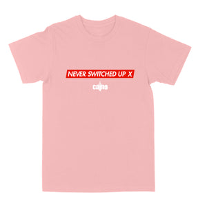 Never Switched Up "Pink" Tee