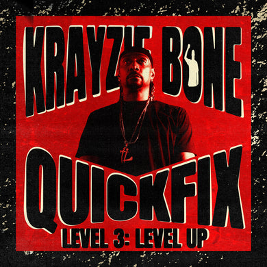 KRAYZIE BONE : QUICKFIX 3 : LEVEL UP Physical CD